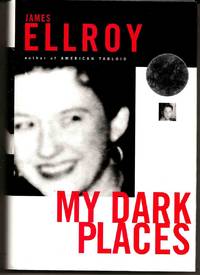 MY DARK PLACES by Ellroy, James - 1996