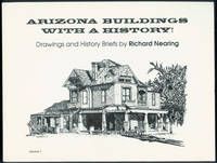 Arizona Buildings with a History! Drawings and History Briefs, Volume 1.