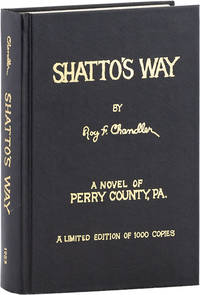 Shatto's Way. A Novel of Perry County, Pa. [Signed]