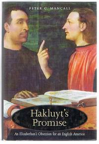 Hakluyt's Promise: An Elizabethan's Obsession for an English America