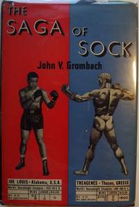 THE SAGA OF SOCK: A COMPLETE HISTORY OF BOXING by John V GROMBACH - Hardcover - 1949 - from Antic Hay Books (SKU: 1599)