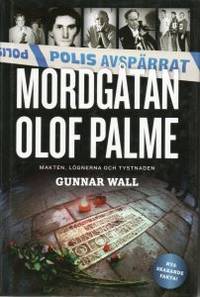 Mordgåtan Olof Palme. Makten, lögnerna och…