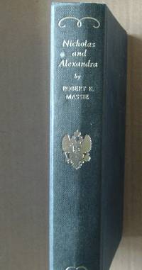 Nicholas and Alexandra by Robert K Massie - Hardcover - 1969 - from Raffles Bookstore (SKU: Gr26.1)