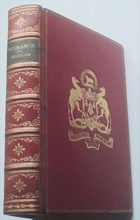 BISMARK. And the foundation of the German Empire by HEADLAM. JAMES. WYCLIFFE.; - Hardcover - from Paul Foster Books (SKU: 7162)