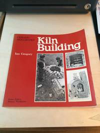 Kiln Building (Ceramic Skillbooks) by Ian Gregory - 1977