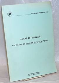 Kavas of Vanuatu: cultivars of Piper methysticum Forst by Lebot, Vincent; Pierre Cabalion - 1988