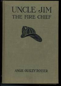UNCLE JIM THE FIRE CHIEF