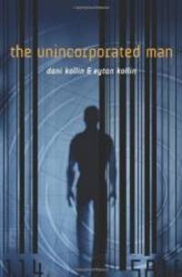 The Unincorporated Man by Dani Kollin - 2009-01-02