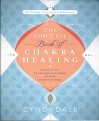 image of The Complete Book Of Chakra Healing: Activate The Transformative Power Of Your Energy Centers