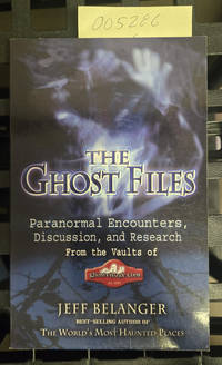 Ghost Files: Paranormal Encounters, Discussions, and Research from the Vaults of Ghostvillage.Com