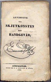 Anvisning till skjutkonsten med handgevär.