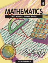 Mathematics Skills, Concepts, Problem Solving H