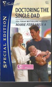 Doctoring the Single Dad (Silhouette Special Edition, No. 2031 / Matchmaking Mamas) by Ferrarella, Marie - 2010-02-23