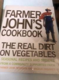Farmer John's Cookbook: The Real Dirt on Vegetables