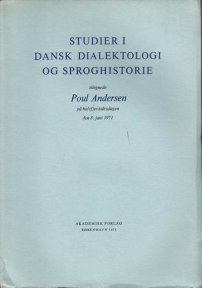 (ANDERSEN, POUL) Studier i dansk dialektologi og…