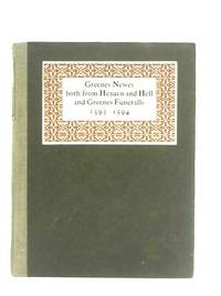 Greenes Newes Both From Heauen and Hell, 1593: And Greenes Funeralls, 1594