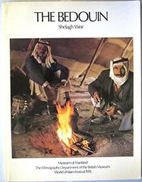 cover of The Bedouin: Aspects of the material culture of the Bedouin of Jordan: World of Islam Festival, 1976