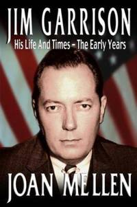 Jim Garrison : Orleans Parish District Attorney: His Life and Times, the Early Years