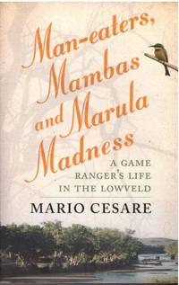 image of MAN-EATERS, MAMBAS and MARULA MADNESS: