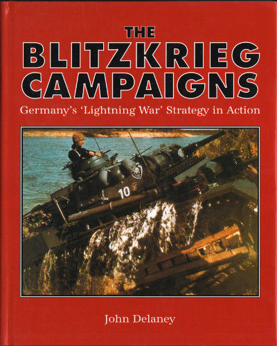 THE BLITZKRIEG CAMPAIGNS. Germany's 'Lightning…