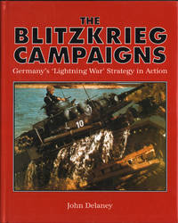 THE BLITZKRIEG CAMPAIGNS. Germany's 'Lightning War' Strategy in Action.