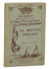 Sea Monsters Unmasked: Handbook Issued in Connection with the Great International Fisheries Exhibition