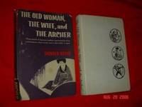 The Old Woman, The Wife, and The Archer by Keene, Donald - 1961