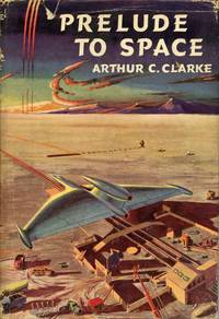 PRELUDE TO SPACE by Clarke, Arthur C - 1953