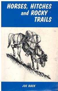 HORSES, HITCHES AND ROCKY TRAILS