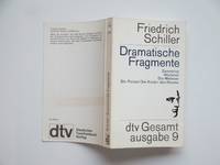 Dramatische fragmente: Demetrius; Warbeck; Die Malteser, Die Polizei/Die  Kinder des Hauses de Schiller, Friedrich - 1966