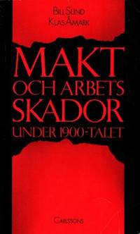 Makt och arbetsskador under 1900-talet.