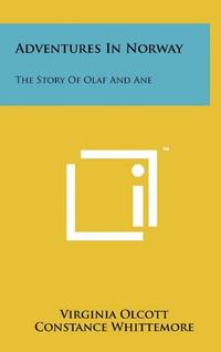 Adventures in Norway: The Story of Olaf and Ane