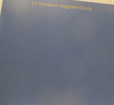 Ur Marabous byggnadshistoria.