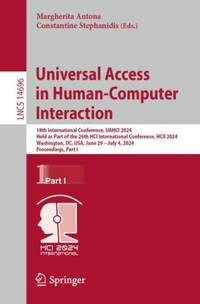 Universal Access in Human-Computer Interaction : 18th International Conference, UAHCI 2024, Held...