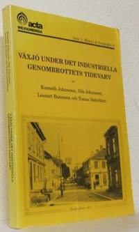 Växjö under det industriella genombrottets tid.
