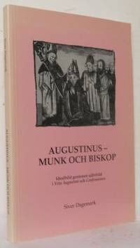 Augustinus - munk och biskop. Idealbild gentemot…