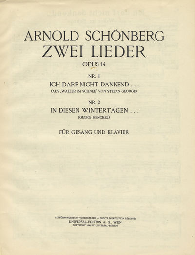 [Op. 14, no. 1]. Zwei Lieder Opus 14 Nr. 1 Ich darf nicht dankend... (aus "Waller im Schnee" von Stefan George)... Für Gesang und Klavier