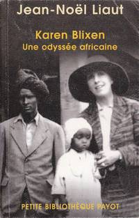 Karen Blixen.  Une odyssée africaine.