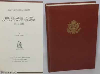 The U.S. Army in the Occupation of Germany 1944-1946