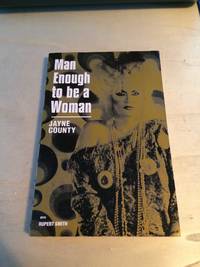 Man Enough to be a Woman by Jayne County - 1996