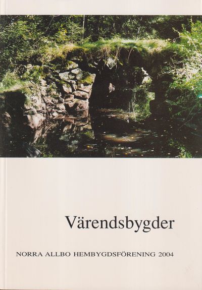 Värendsbygder 2004. [Utg. av] Norra Allbo…