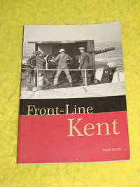 Front-Line Kent, Defence against invasion from 1400 to the Cold War
