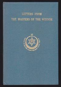 Letters From the Masters of the Wisdom : First Series by Curuppumullage Jinarajadasa (Transcribed, Annotated), Annie Besant (Foreword) - 1923