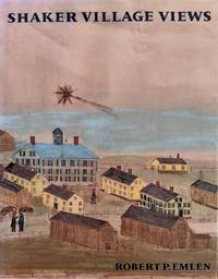 Shaker Village Views:  Illustrated Maps and Landscape Drawings by Shaker  Artists of the...