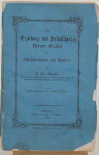 image of DIE ERZIEHUNG UND BESCHAFTIGUNG KLEINER KINDER IN KLEINKINDERSCHULEN UND FAMILIEN, ODER: UNLEITUNG, ETC.