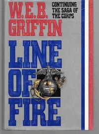 Line Of Fire by W. E. B. Griffin - 1992