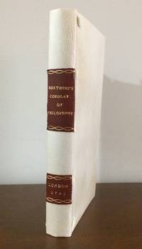 Boethius's Consolation of Philosophy : Translated From The Latin, With Notes And Illustrations...