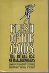 FLESH OF THE GODS THE RITUAL USE OF HALLUCINOGENS