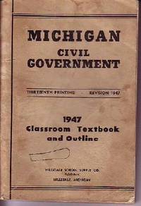 image of Michigan Civil Government : A Classroom Text (1947)