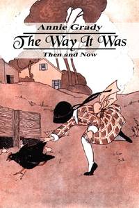 The Way It Was: Then and Now